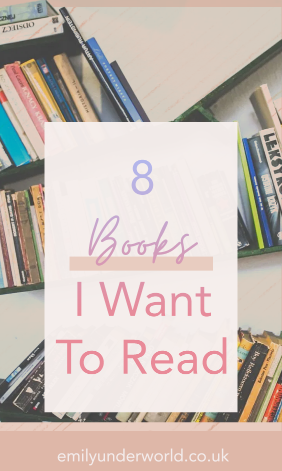 8 Books I Want To Read