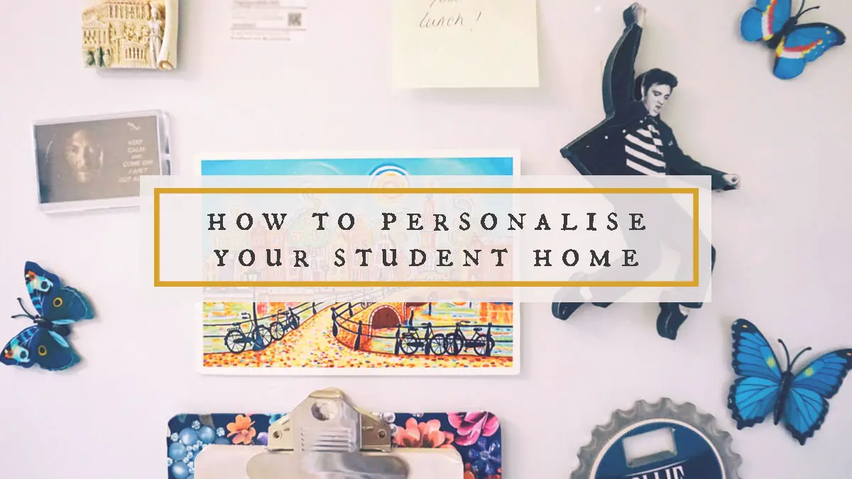 Easy Ways To Personalise Your Student or Rented Home!
