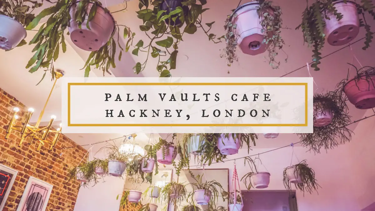 Afternoon Tea with My Flatmates at Palm Vaults Cafe, Hackney (AD)