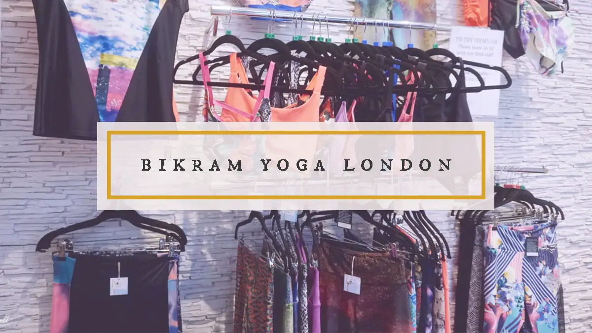 Bikram Yoga London: My Experience As a Beginner