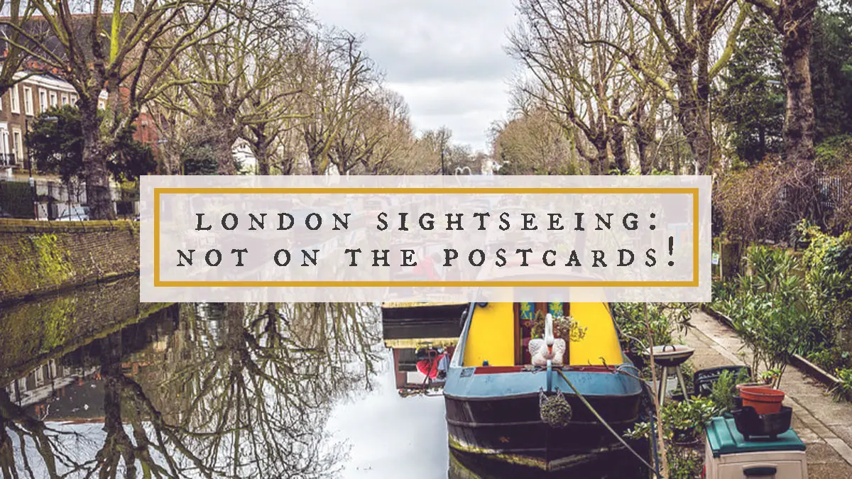 London Attractions That Don’t Make The Postcards