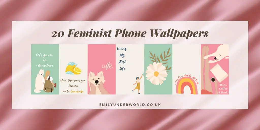 20 Free Inspiring Feminist Phone Wallpapers for 2021