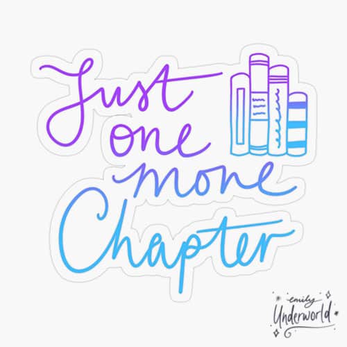 Just one more chapter sticker.