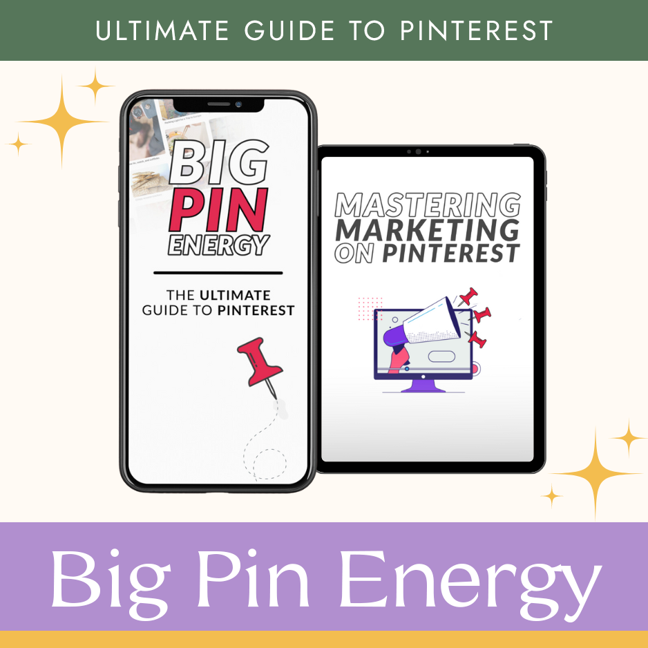 ultimate guide to pinterest: big pin energy